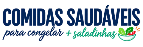 Comidas Saudáveis para Congelar